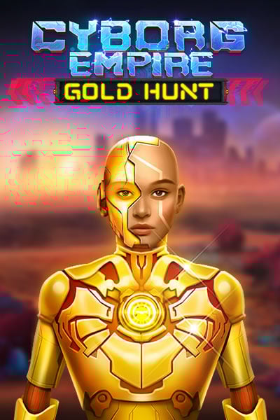 Cyborg Empire Gold Hunt